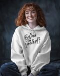 Women Believe In Yourself Printed Hoodie